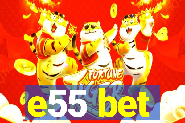 e55 bet